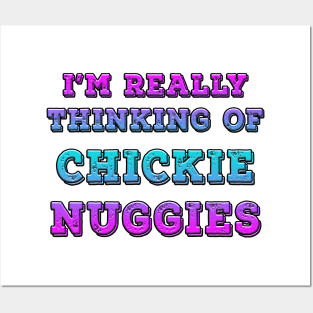 I'm Really Thinking Of Chickie Nuggies Blues Posters and Art